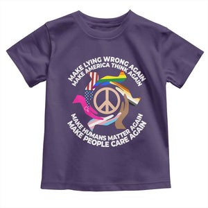 Make Lying Wrong Again Make America Think Again Toddler T Shirt Humans Rights Hand Peace TS11 Purple Print Your Wear