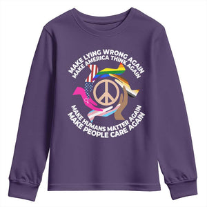 Make Lying Wrong Again Make America Think Again Youth Sweatshirt Humans Rights Hand Peace TS11 Purple Print Your Wear