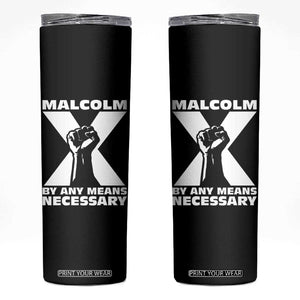 Malcolm X Power Fist Skinny Tumbler Civil Rights Leader Pride Bold Statement TS02 Black Print Your Wear