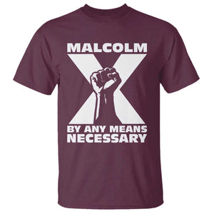 Malcolm X Power Fist T Shirt Civil Rights Leader Pride Bold Statement TS02 Maroon Print Your Wear