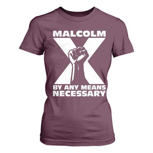 Malcolm X Power Fist T Shirt For Women Civil Rights Leader Pride Bold Statement TS02 Maroon Print Your Wear