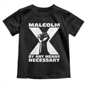 Malcolm X Power Fist Toddler T Shirt Civil Rights Leader Pride Bold Statement TS02 Black Print Your Wear