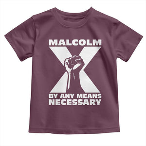 Malcolm X Power Fist Toddler T Shirt Civil Rights Leader Pride Bold Statement TS02 Maroon Print Your Wear