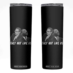 Malcolm X and MLK Skinny Tumbler They Not Like Us TS02 Black Print Your Wear