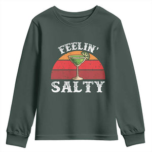 Margarita Youth Sweatshirt Cinco De Mayo Feeling Salty Funny Mexican TS10 Dark Forest Green Print Your Wear