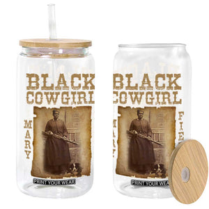 Mary Fields Glass Can Black Cowgirl Pioneer Western Legend Vintage TS02 Black Print Your Wear