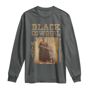 Mary Fields Long Sleeve Shirt Black Cowgirl Pioneer Western Legend Vintage TS02 Dark Heather Print Your Wear