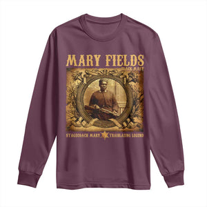 Mary Fields Long Sleeve Shirt Stagecoach Mary Trailblazing Legend Black Cowgirl TS11 Maroon Print Your Wear