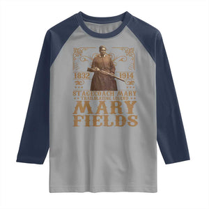 Mary Fields Raglan Shirt Stagecoach Mary Trailblazing Legend Black Cowgirl Pioneer TS11 Sport Gray Navy Print Your Wear