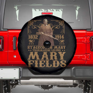 Mary Fields Spare Tire Cover Stagecoach Mary Trailblazing Legend Black Cowgirl Pioneer TS11 Black Print Your Wear