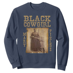 Mary Fields Sweatshirt Black Cowgirl Pioneer Western Legend Vintage TS02 Navy Print Your Wear