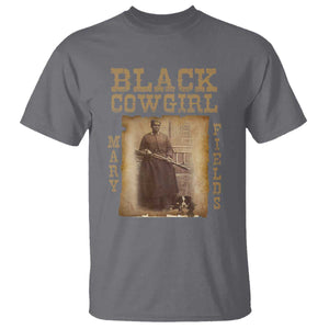 Mary Fields T Shirt Black Cowgirl Pioneer Western Legend Vintage TS02 Charcoal Print Your Wear