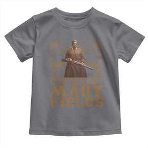 Mary Fields Toddler T Shirt Stagecoach Mary Trailblazing Legend Black Cowgirl Pioneer TS11 Charcoal Print Your Wear