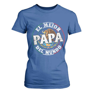 Mexican Dad T Shirt For Women El Mejor Papá del Mundo Mexico Flag Eagle TS02 Royal Blue Print Your Wear