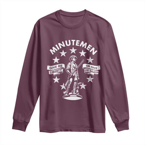 Minutemen Give Me Liberty Or Give Me Death Long Sleeve Shirt US History TS11 Maroon Print Your Wear