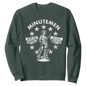 Minutemen Give Me Liberty Or Give Me Death Sweatshirt US History TS11 Dark Forest Green Print Your Wear