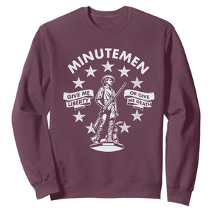 Minutemen Give Me Liberty Or Give Me Death Sweatshirt US History TS11 Maroon Print Your Wear
