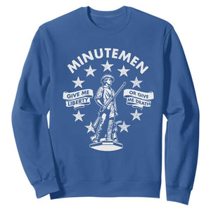Minutemen Give Me Liberty Or Give Me Death Sweatshirt US History TS11 Royal Blue Print Your Wear