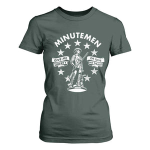 Minutemen Give Me Liberty Or Give Me Death T Shirt For Women US History TS11 Dark Forest Green Print Your Wear