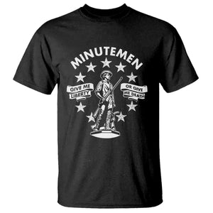 Minutemen Give Me Liberty Or Give Me Death T Shirt US History TS11 Black Print Your Wear