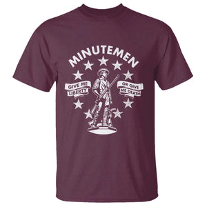Minutemen Give Me Liberty Or Give Me Death T Shirt US History TS11 Maroon Print Your Wear