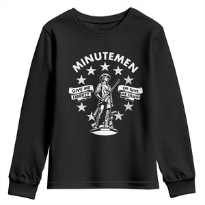 Minutemen Give Me Liberty Or Give Me Death Youth Sweatshirt US History TS11 Black Print Your Wear