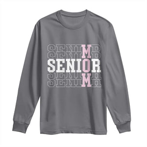 Mom Senior 2025 Long Sleeve Shirt Proud Mom Of A Class Of 2025 Graduate TS11 Charcoal Print Your Wear