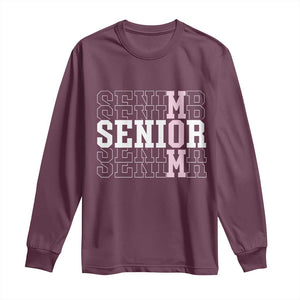 Mom Senior 2025 Long Sleeve Shirt Proud Mom Of A Class Of 2025 Graduate TS11 Maroon Print Your Wear