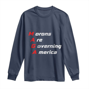 Morons Are Governing America Long Sleeve Shirt TS10 Navy Print Your Wear
