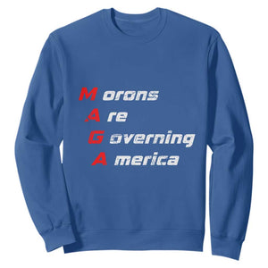 Morons Are Governing America Sweatshirt TS10 Royal Blue Print Your Wear