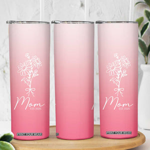 Mothers Day Gifts For New Mom 2025 Skinny Tumbler Flower First Time Mom Gift Pink TB10 Print Your Wear