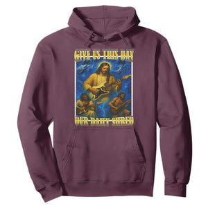 Music Give Us This Day Our Daily Shred Hoodie Funny Jesus Rock Guitar Meme TS02 Maroon Print Your Wear