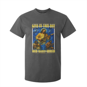 Music Give Us This Day Our Daily Shred T Shirt For Kid Funny Jesus Rock Guitar Meme TS02 Dark Heather Print Your Wear