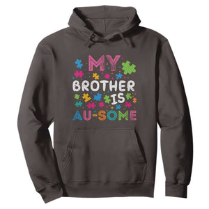 My Brother Is Au-Some Sister Autism Awareness Hoodie TS10 Dark Chocolate Print Your Wear
