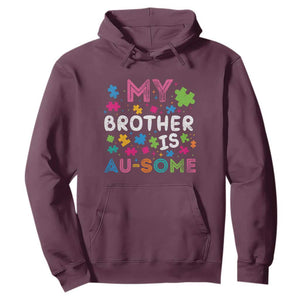 My Brother Is Au-Some Sister Autism Awareness Hoodie TS10 Maroon Print Your Wear