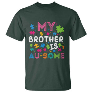 My Brother Is Au-Some Sister Autism Awareness T Shirt TS10 Dark Forest Green Print Your Wear