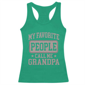 My Favorite People Call Me Grandpa Racerback Tank Top Retro Father's Day Grandpa Gift TS10 Irish Green Print Your Wear