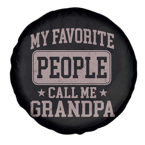 My Favorite People Call Me Grandpa Spare Tire Cover Retro Father's Day Grandpa Gift TS10 Print Your Wear