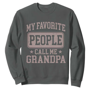 My Favorite People Call Me Grandpa Sweatshirt Retro Father's Day Grandpa Gift TS10 Dark Heather Print Your Wear