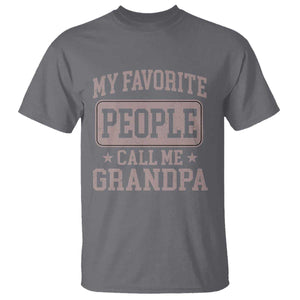 My Favorite People Call Me Grandpa T Shirt Retro Father's Day Grandpa Gift TS10 Charcoal Print Your Wear