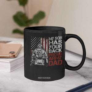 My Son Has Your Back Proud Army Dad Coffee Mug Military Father TS11 Print Your Wear