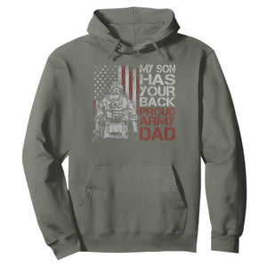 My Son Has Your Back Proud Army Dad Hoodie Military Father TS11 Military Green Print Your Wear