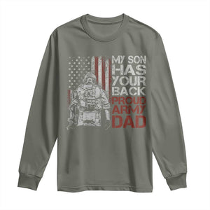 My Son Has Your Back Proud Army Dad Long Sleeve Shirt Military Father TS11 Military Green Print Your Wear