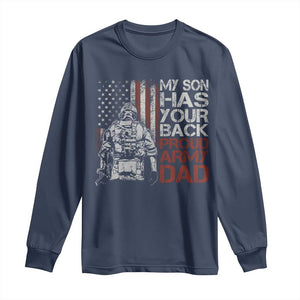 My Son Has Your Back Proud Army Dad Long Sleeve Shirt Military Father TS11 Navy Print Your Wear