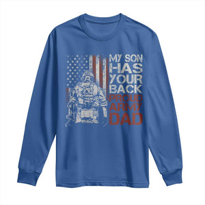 My Son Has Your Back Proud Army Dad Long Sleeve Shirt Military Father TS11 Royal Blue Print Your Wear
