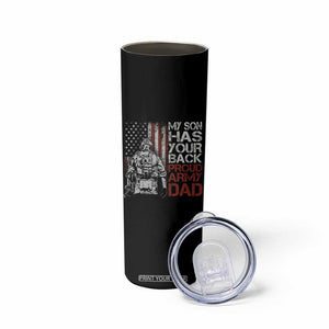 My Son Has Your Back Proud Army Dad Skinny Tumbler Military Father TS11 Print Your Wear