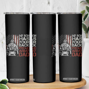 My Son Has Your Back Proud Army Dad Skinny Tumbler Military Father TS11 Print Your Wear