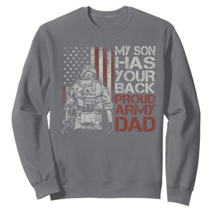 My Son Has Your Back Proud Army Dad Sweatshirt Military Father TS11 Charcoal Print Your Wear