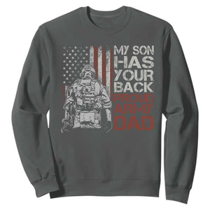 My Son Has Your Back Proud Army Dad Sweatshirt Military Father TS11 Dark Heather Print Your Wear