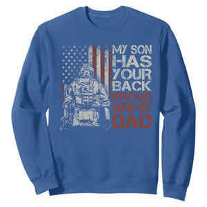 My Son Has Your Back Proud Army Dad Sweatshirt Military Father TS11 Royal Blue Print Your Wear